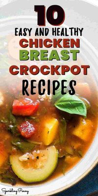 10 easy and healthy chicken breast crock pot recipes,