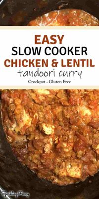 Succulent tandoori chicken & lentil recipe cooked in the slow. Zero preparation, and 100% deliciousness.