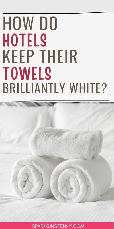 How Do Hotels Keep Their Towels So White?