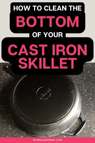How To Clean The Bottom of a Cast Iron Pan