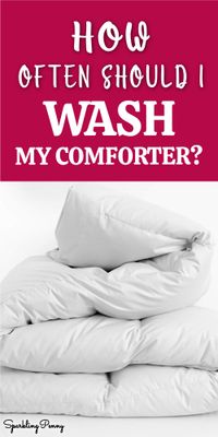 How often you wash your comforter depends on whether it has a cover. Without once it needs washing more frequently.