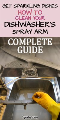 How to Clean a Dishwasher Spray Arm: A Step-by-Step Guide