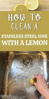How to clean a stainless steel sink with a lemon and some baking soda to bring it up looking like new again.