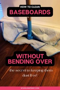 My tips and tricks for dusting and cleaning baseboards without having to bending over. If you have a sore back or reduced mobility, or you just would rather stand up, my easy way of cleaning them is for you. Make sure you read to the end of the post, as I have a clever hack to keep them clean for longer!
