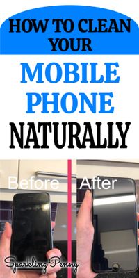 How to clean and disinfect your mobile phone touch screen naturally, plus how to keep it clean.