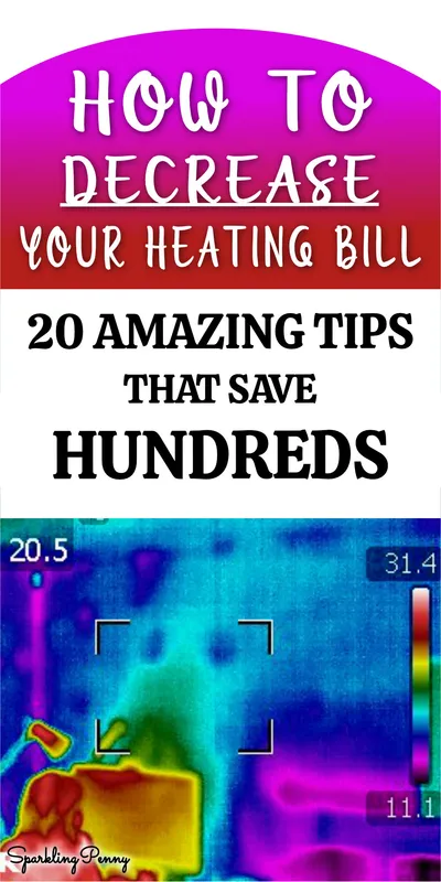 How to Decrease Your Heating Bill - 20 Amazing Tips That Save Hundreds In Energy