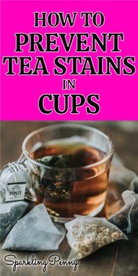 How to prevent tea stains in cups and how to remove if your cup is already stained.