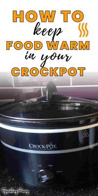 How to use a slow cooker to keep food warm until you are ready to eat.