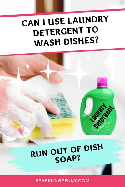 Can I Use Laundry Detergent as Dish Soap?