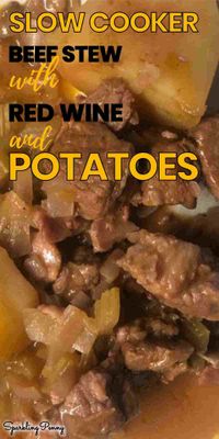 Recipe for beef stew with red wine and potatoes made in a slow cooker.