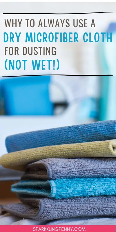 Why You Should Always Dust With DRY Microfiber Cloths (not wet!)