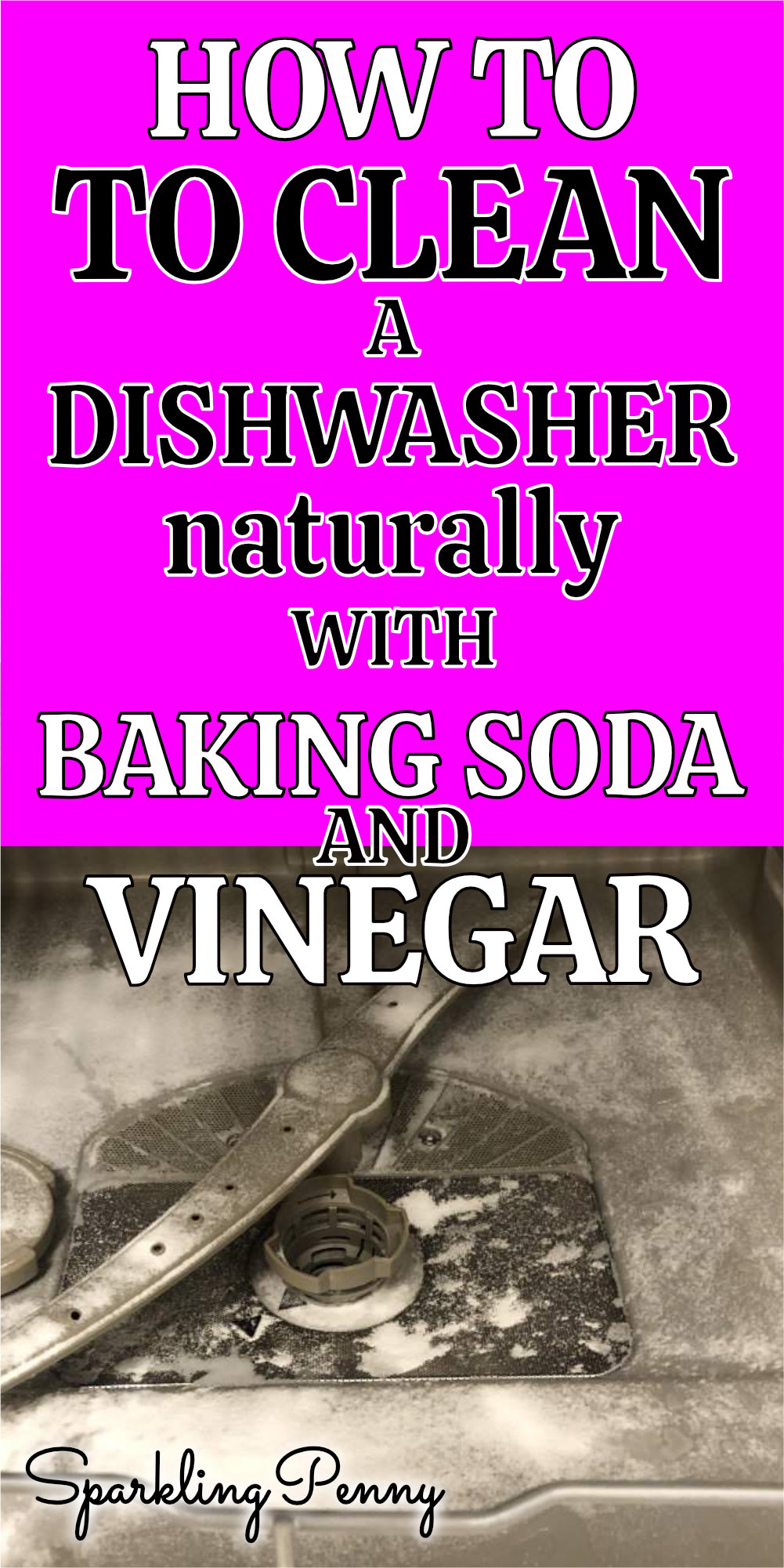 How To Clean A Dishwasher (naturally and effectively) - Sparkling Penny