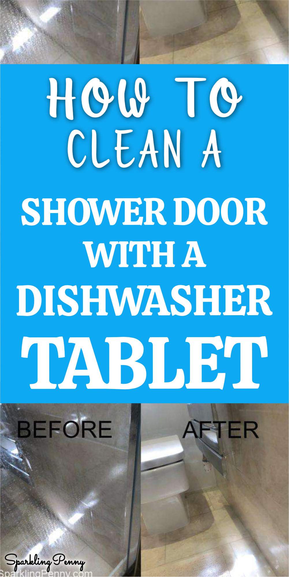 How To Clean A Shower Door With A Dishwasher Tablet - Sparkling Penny