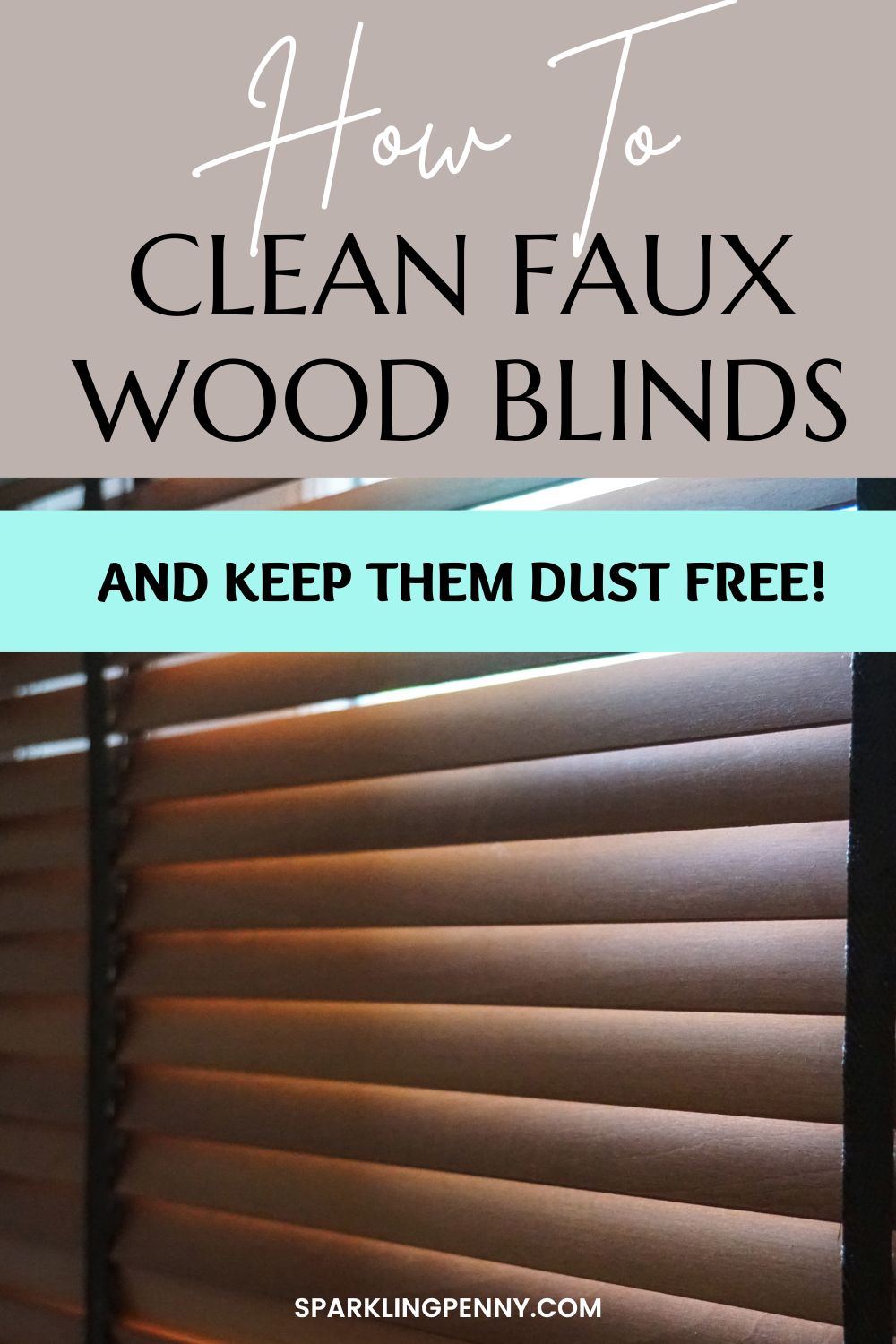 How To Keep Blinds Dust Free (quick and easy method) - Sparkling Penny