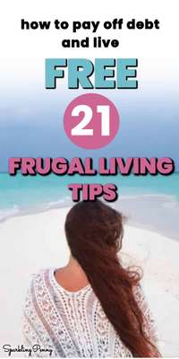 Being Frugal To Pay Off Debt - 21 Frugal Living Tips
