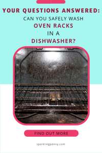 Can You Wash Oven Racks in a Dishwasher?