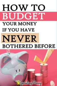 How To Budget Your Money If You've Never Bothered Before