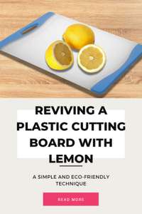 Reviving a Plastic Cutting Board with Lemon: A Simple and Eco-Friendly Technique