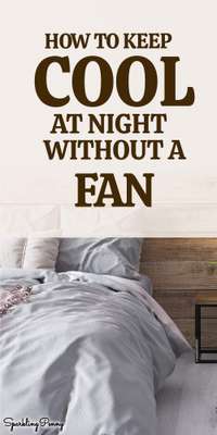 How To Keep Cool At Night Without A Fan (or air conditioning)