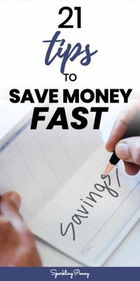 Save Money Fast - 21 Tips To Save $1000 Every Month